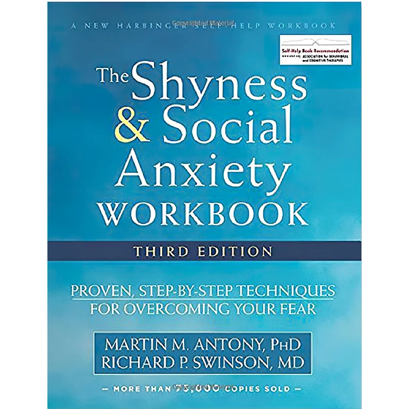 کتاب The Shyness and Social Anxiety Workbook اثر Martin M. Antony PhD and Richard P. Swinson MD انتشارات New Harbinger Publications