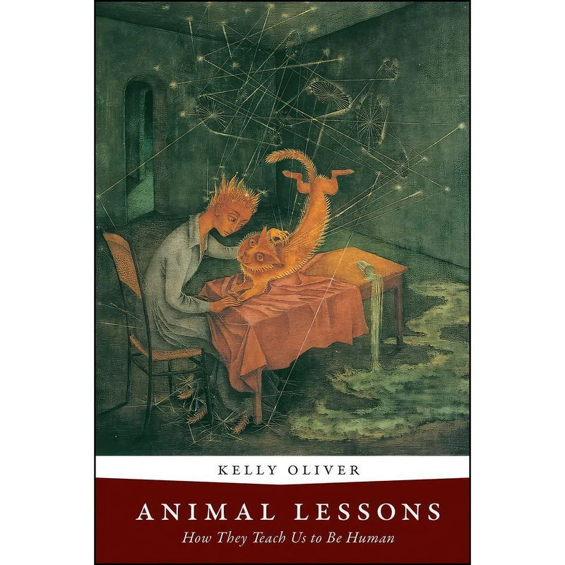 کتاب Animal Lessons اثر Kelly Oliver انتشارات Columbia University Press