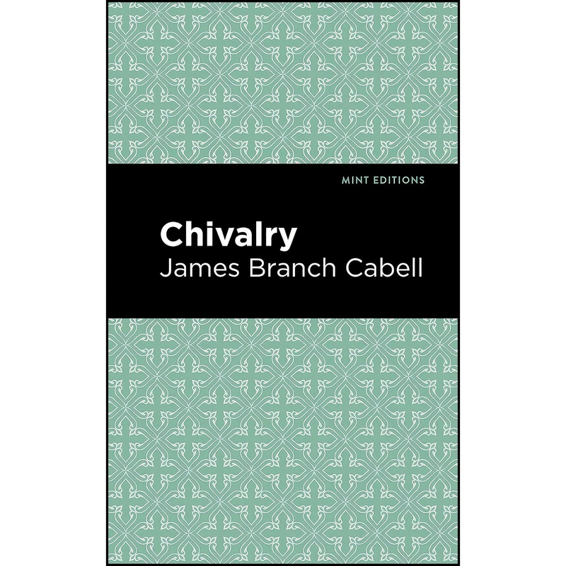 کتاب Chivalry اثر جمعي از نويسندگان انتشارات Mint Editions