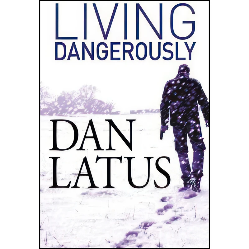 کتاب Living Dangerously اثر Dan Latus انتشارات Robert Hale