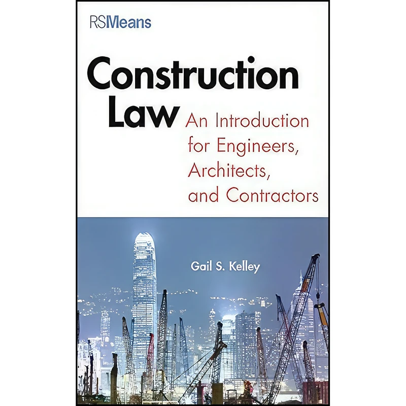کتاب Construction Law اثر Gail S. Kelley انتشارات RSMeans