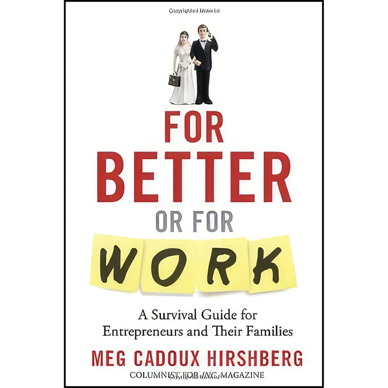 کتاب For Better or For Work اثر Meg Cadoux Hirshberg انتشارات An Inc. Original
