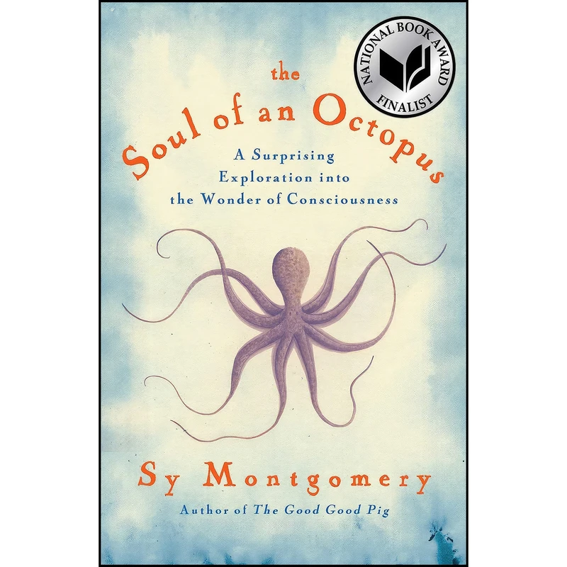 کتاب The Soul of an Octopus اثر Sy Montgomery انتشارات Atria Books