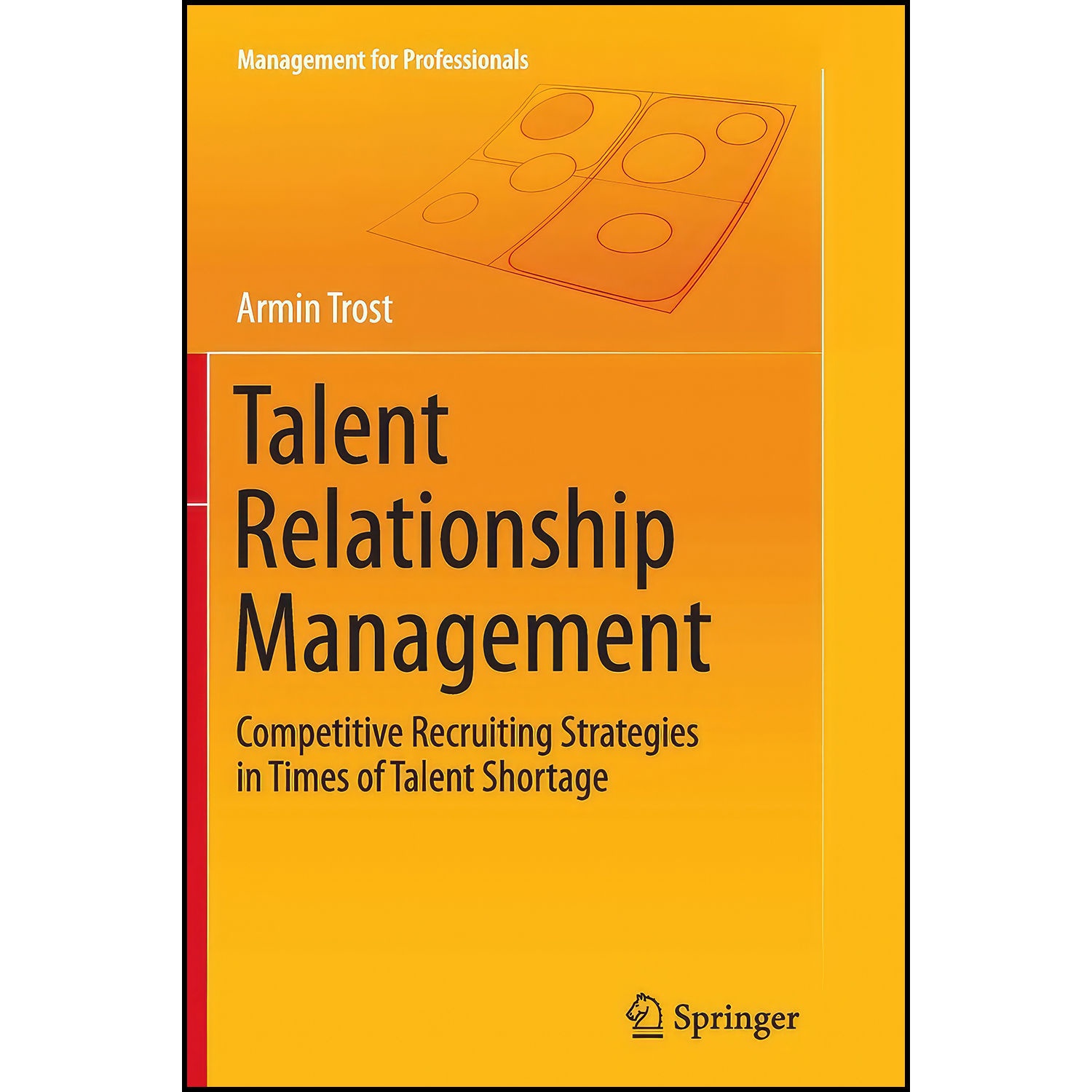 کتاب Talent Relationship Management اثر Armin Trost انتشارات Springer