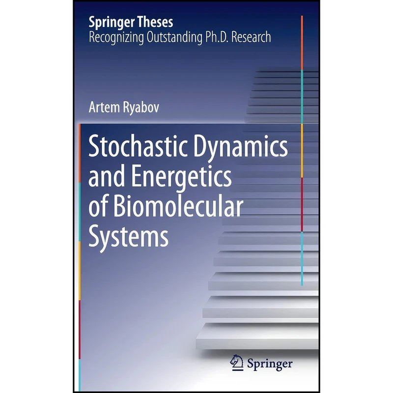 کتاب Stochastic Dynamics and Energetics of Biomolecular Systems  اثر Artem Ryabov انتشارات Springer