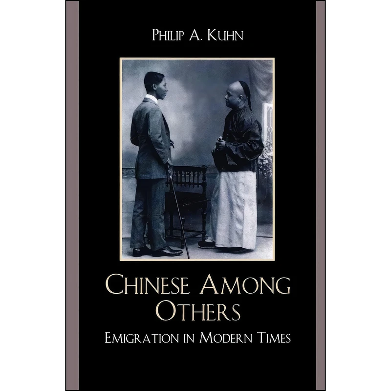 کتاب Chinese Among Others اثر Philip A. Kuhn انتشارات تازه ها