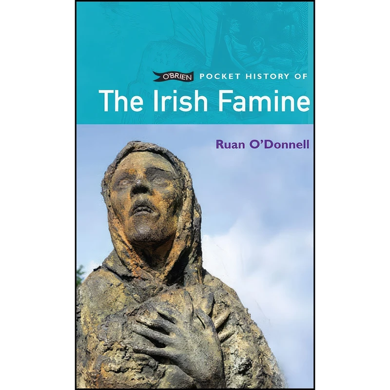 کتاب The Irish Famine  اثر Ruan O Donnell انتشارات O'Brien Press