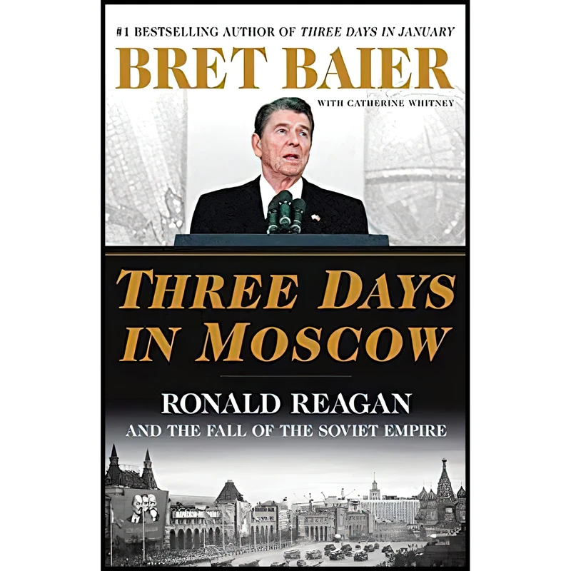 کتاب Three Days in Moscow اثر Bret Baier and Catherine Whitney انتشارات Mariner Books