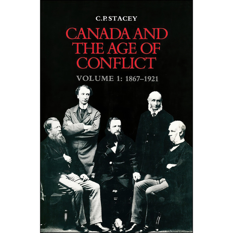 کتاب Canada and the Age of Conflict اثر C. P. Stacey انتشارات University of Toronto Press