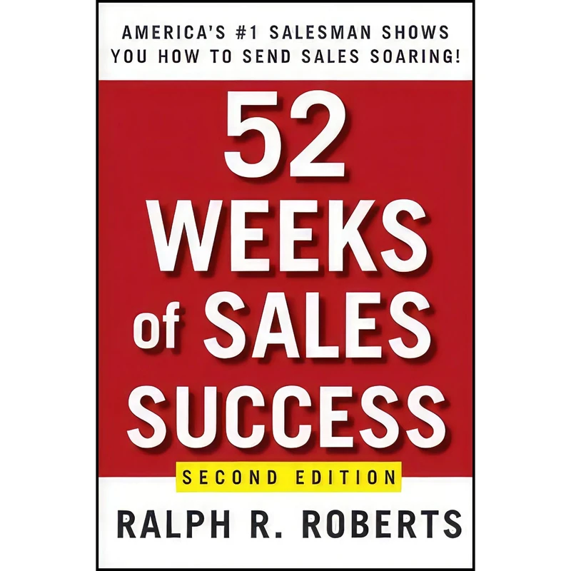 کتاب 52 Weeks of Sales Success اثر Ralph R. Roberts and Joe Kraynak انتشارات Wiley