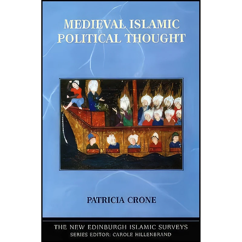 کتاب Medieval Islamic Political Thought اثر Patricia Crone انتشارات EDINBURGH UNIVERSITY