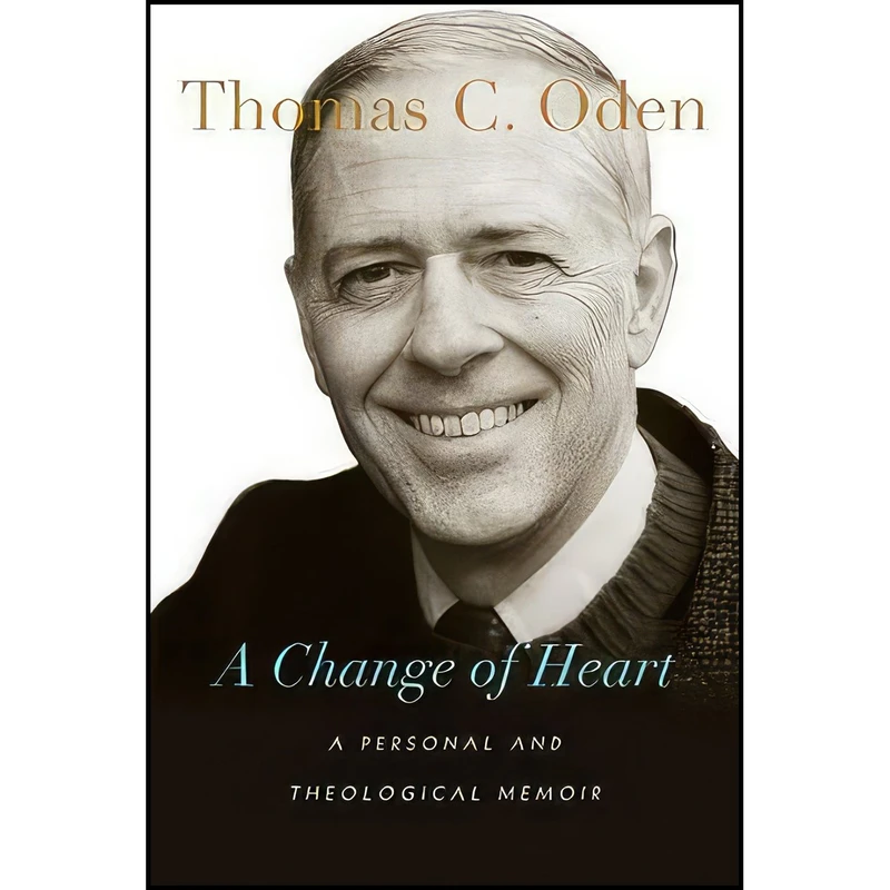کتاب A Change of Heart اثر Thomas C. Oden انتشارات IVP Academic