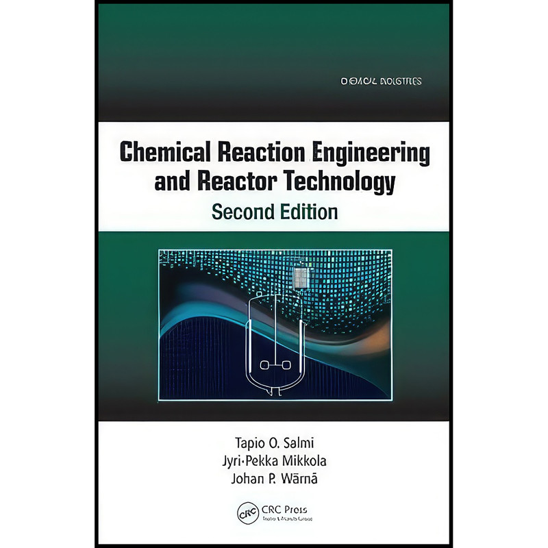 کتاب Chemical Reaction Engineering and Reactor Technology, Second Edition اثر جمعي از نويسندگان انتشارات Chapman and Hall/CRC کتاب Chemical Reaction Engineering and Reactor Technology, Second Edition اثر جمعي از نويسندگان انتشارات Chapman and Hall/CRC
