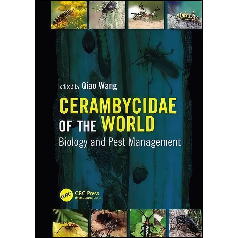 کتاب Cerambycidae of the World اثر Qiao Wang انتشارات CRC Press