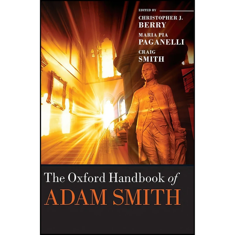 کتاب The Oxford Handbook of Adam Smith اثر جمعي از نويسندگان انتشارات Oxford University Press