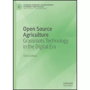 کتاب Open Source Agriculture اثر Chris Giotitsas انتشارات Palgrave Pivot