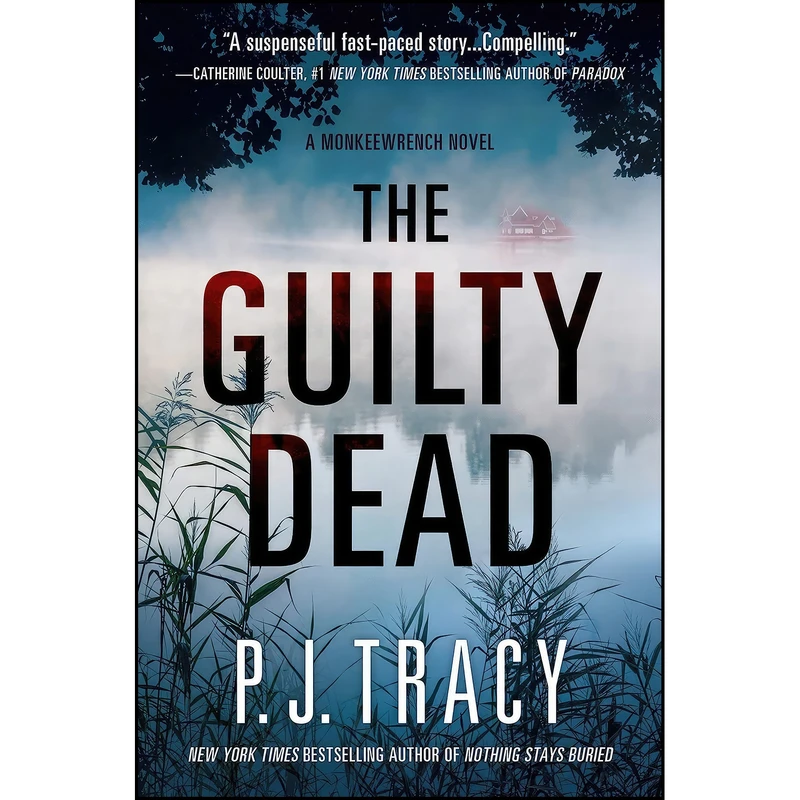 کتاب The Guilty Dead اثر P. J. Tracy and P. J. Tracy انتشارات Crooked Lane Books