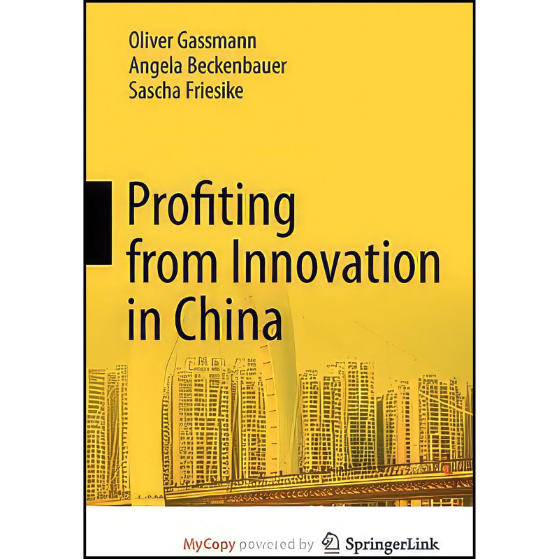 کتاب Profiting from Innovation in China اثر جمعي از نويسندگان انتشارات Springer