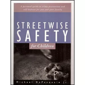 کتاب Streetwise Safety for Children  اثر Michael DePasquale انتشارات Tuttle Publishing