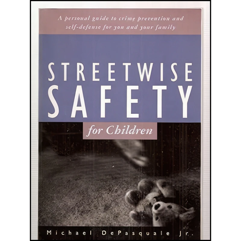 کتاب Streetwise Safety for Children  اثر Michael DePasquale انتشارات Tuttle Publishing