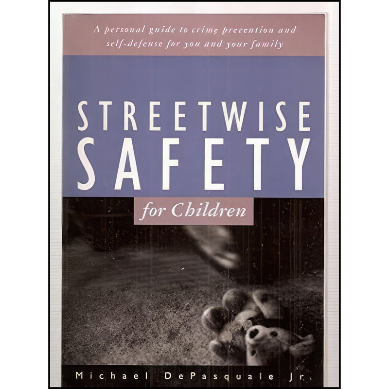 کتاب Streetwise Safety for Children اثر Michael DePasquale انتشارات Tuttle Publishing