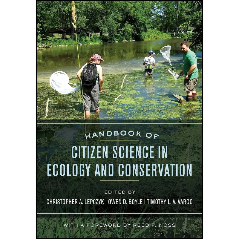 کتاب Handbook of Citizen Science in Ecology and Conservation اثر جمعي از نويسندگان انتشارات University of California Press