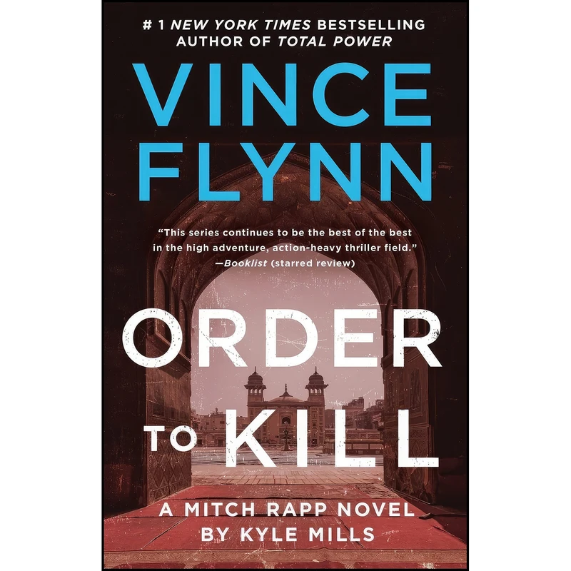 کتاب Order to Kill اثر Vince Flynn and Kyle Mills انتشارات تازه ها