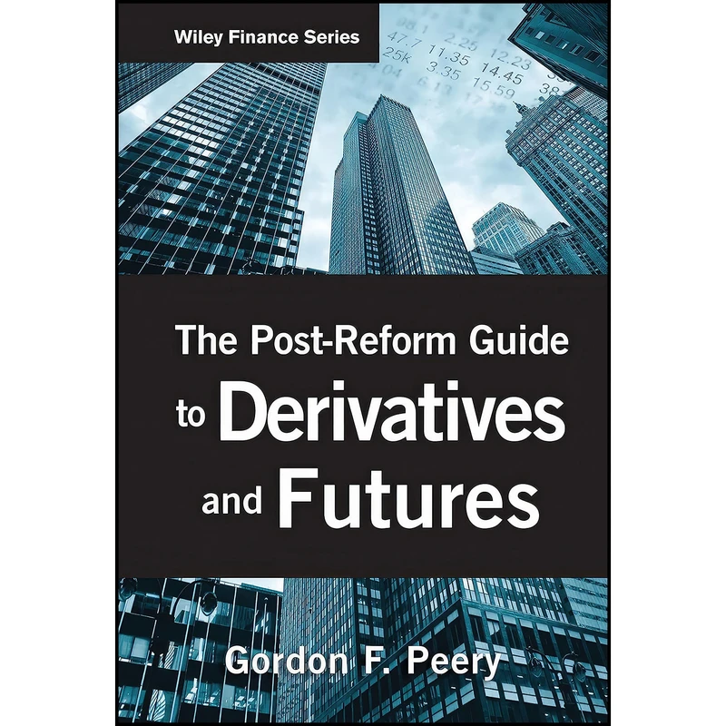 کتاب The Post-Reform Guide to Derivatives and Futures اثر Gordon F. Peery انتشارات Wiley