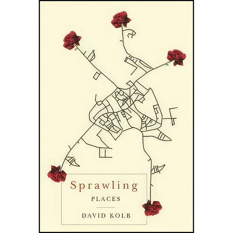 کتاب Sprawling Places اثر David Kolb انتشارات University of Georgia Press
