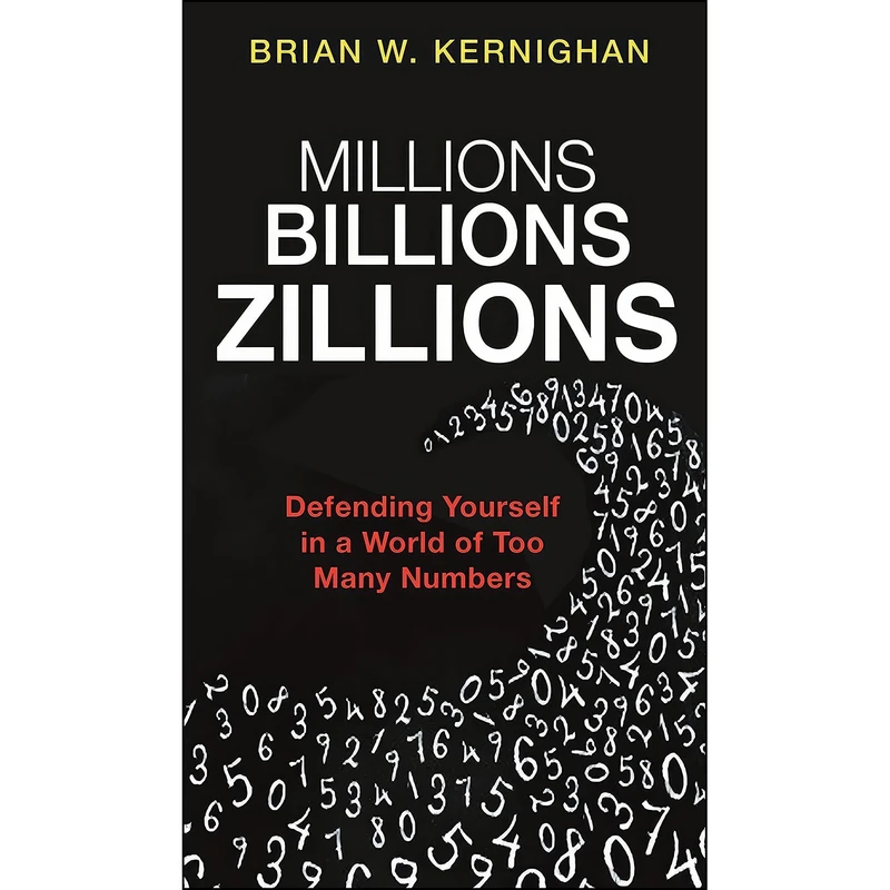 کتاب Millions, Billions, Zillions اثر Brian W. Kernighan انتشارات Princeton University Press