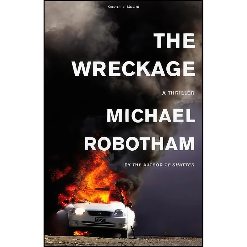 کتاب The Wreckage اثر Michael Robotham انتشارات Mulholland Books