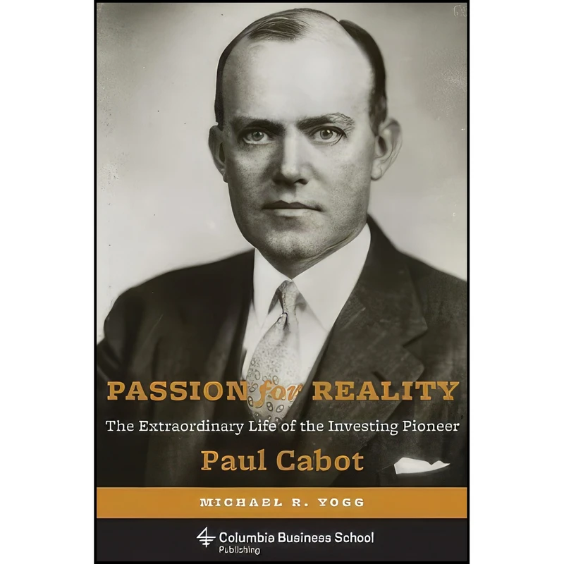 کتاب Passion for Reality اثر Michael Yogg and John Bogle انتشارات Columbia Business School Publishing