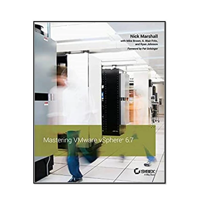 کتاب Mastering VMware vSphere 6.7 1st Edition اثر جمعی از نویسندگان انتشارات مؤلفین طلایی
