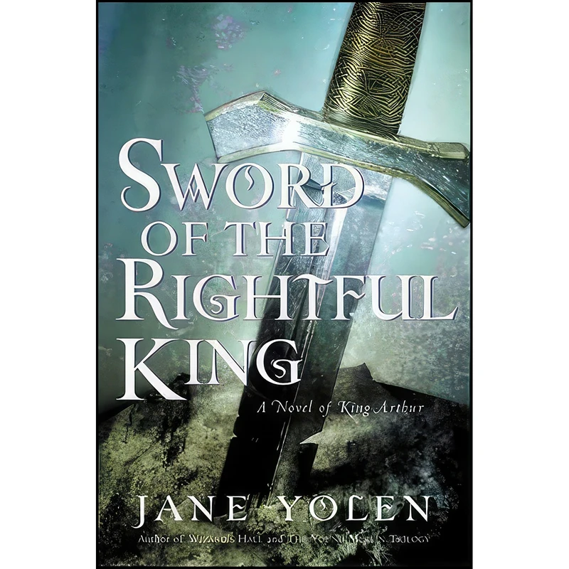 کتاب Sword of the Rightful King اثر Jane Yolen انتشارات Harcourt Childrens Books