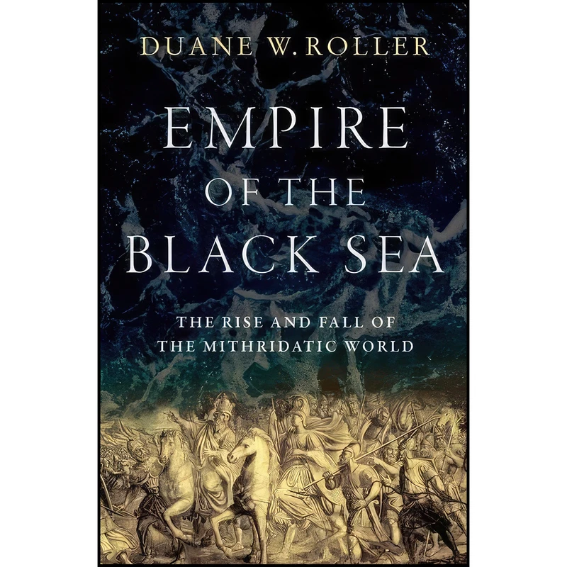 کتاب The Empire of the Black Sea اثر Duane W. Roller انتشارات Oxford University Press
