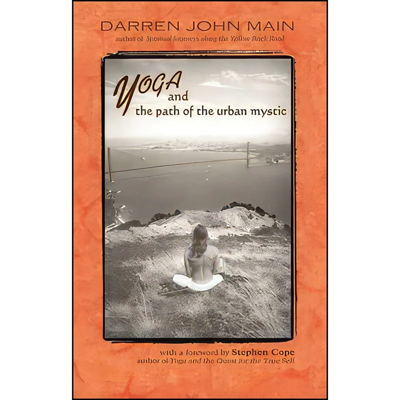 کتاب Yoga and the Path of the Urban Mystic اثر Darren Main انتشارات Findhorn Pr