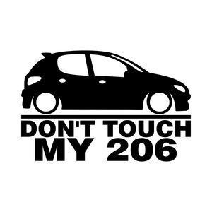 برچسب بدنه خودرو طرح Dont Touch My 206 کد MT-B406 مناسب برای ماشین 206