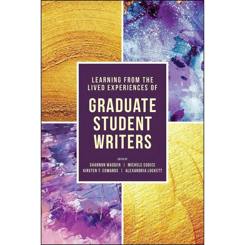 کتاب Learning from the Lived Experiences of Graduate Student Writers اثر جمعي از نويسندگان انتشارات Utah State University Press