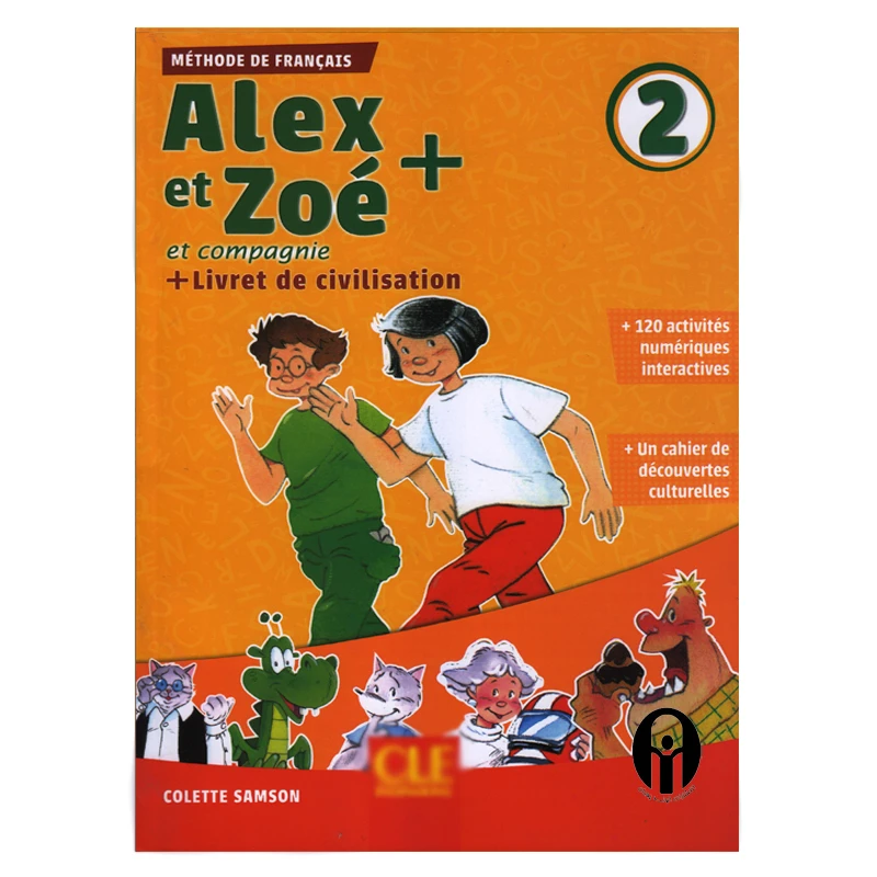 کتاب Alex et Zoé et Compagnie 2 اثر Colette Samson انتشارات الوندپویان 