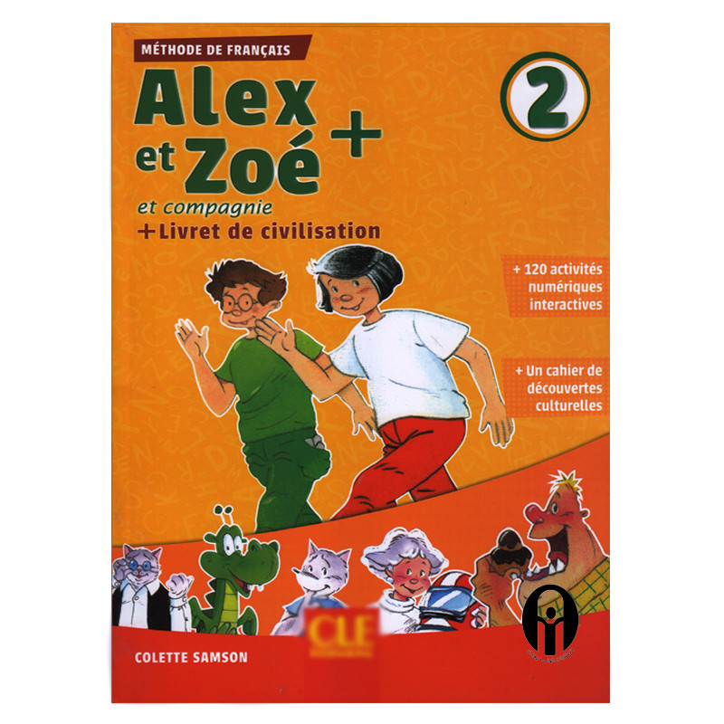 کتاب Alex et Zoé et Compagnie 2 اثر Colette Samson انتشارات الوندپویان