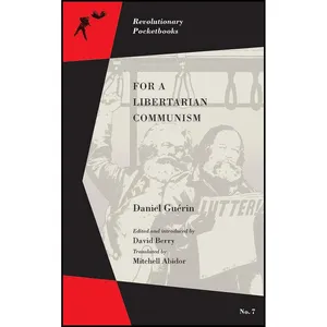 کتاب For a Libertarian Communism  اثر جمعی از نویسندگان انتشارات PM Press