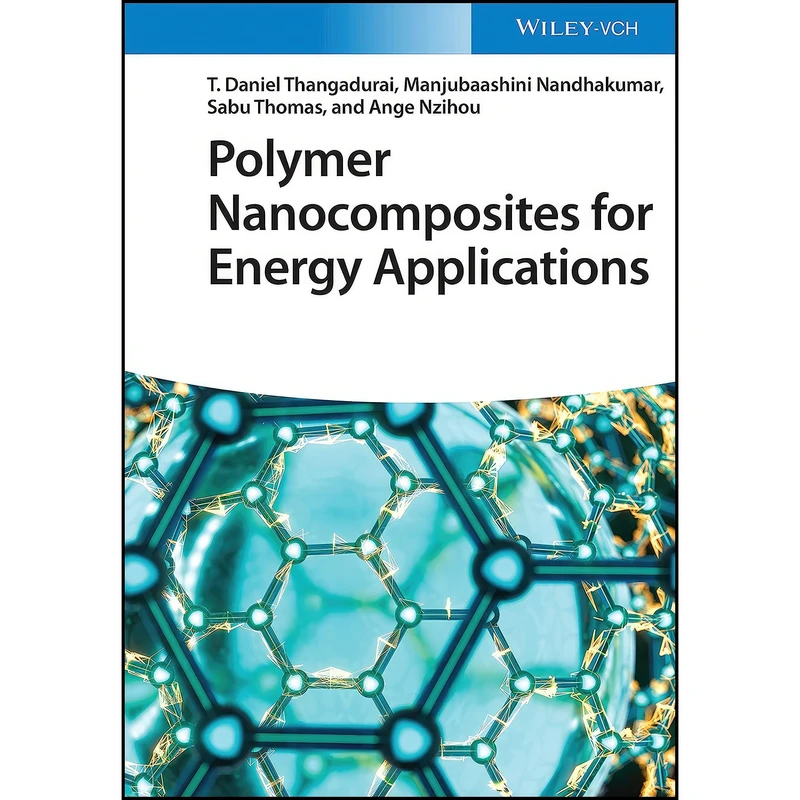 کتاب Polymer Nanocomposites for Energy Applications اثر جمعي از نويسندگان انتشارات Wiley-VCH