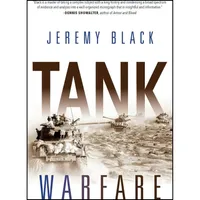 کتاب Tank Warfare اثر Jeremy Black انتشارات Indiana University Press