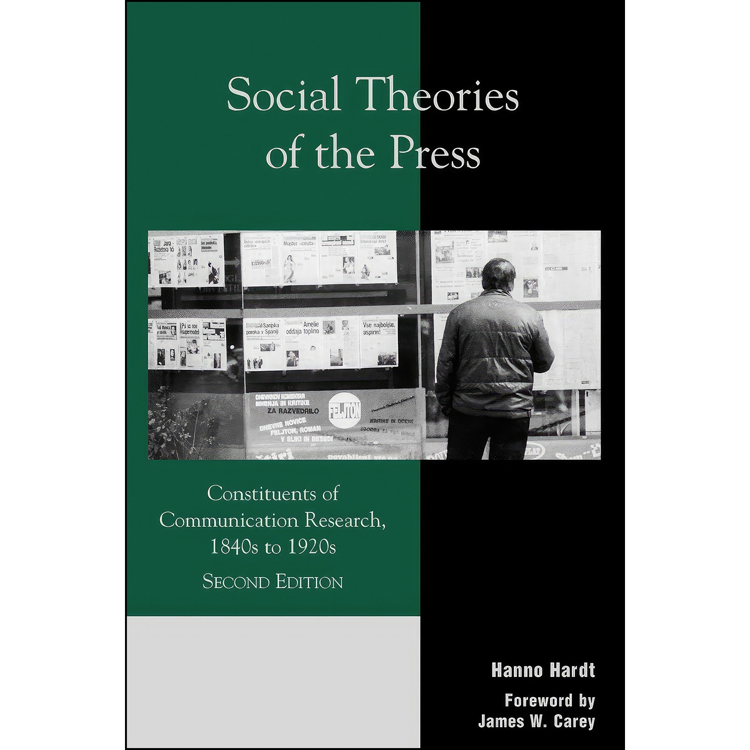 کتاب Social Theories of the Press اثر Hanno Hardt and James W. Carey انتشارات Rowman Littlefield Publishers