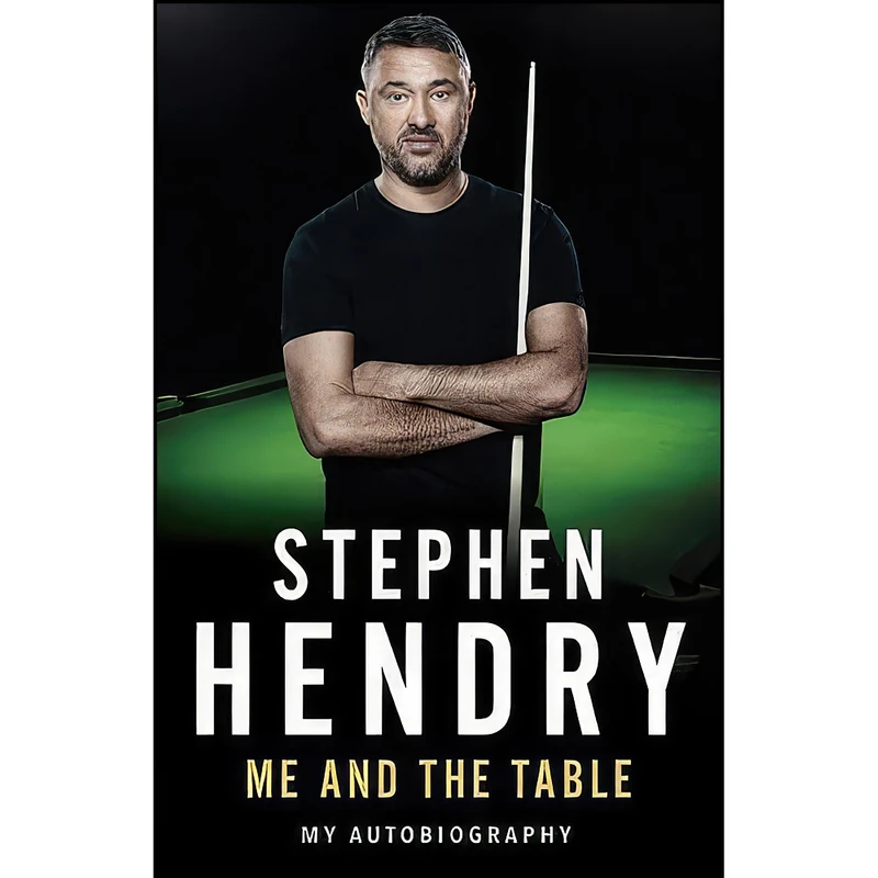 کتاب Me and the Table اثر Stephen Hendry انتشارات John Blake Publishing Ltd