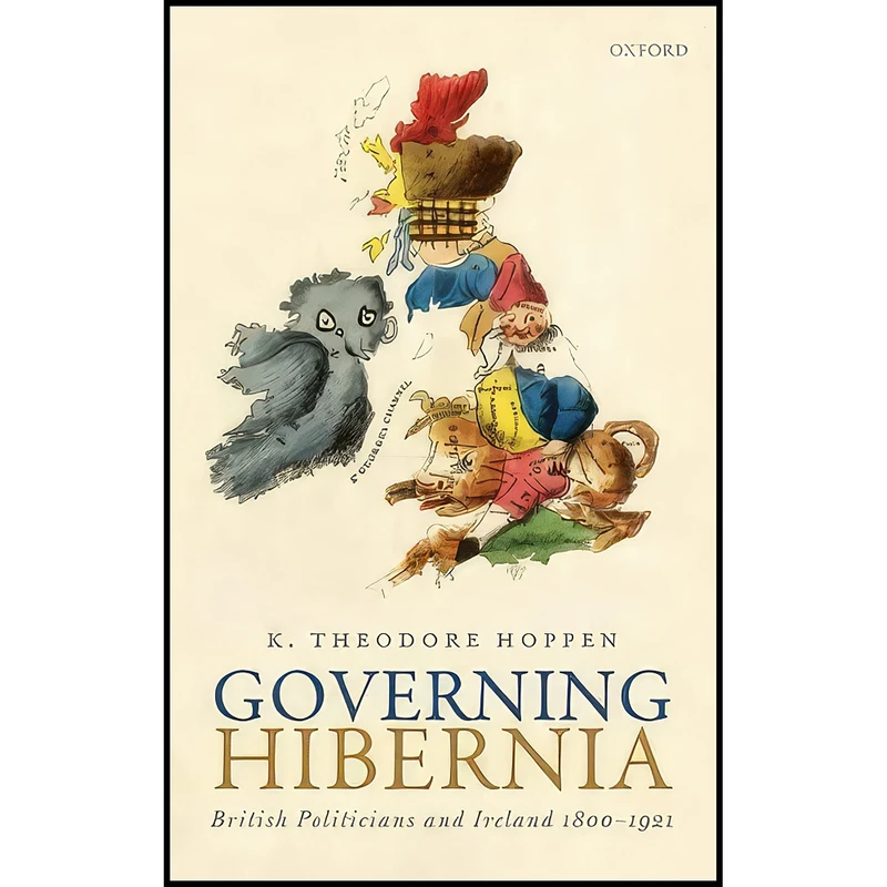 کتاب Governing Hibernia اثر K. Theodore Hoppen انتشارات Oxford University Press