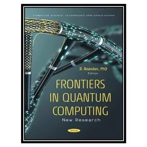 کتاب Frontiers in Quantum Computing: New Research اثر R. Anandan انتشارات مؤلفین طلایی