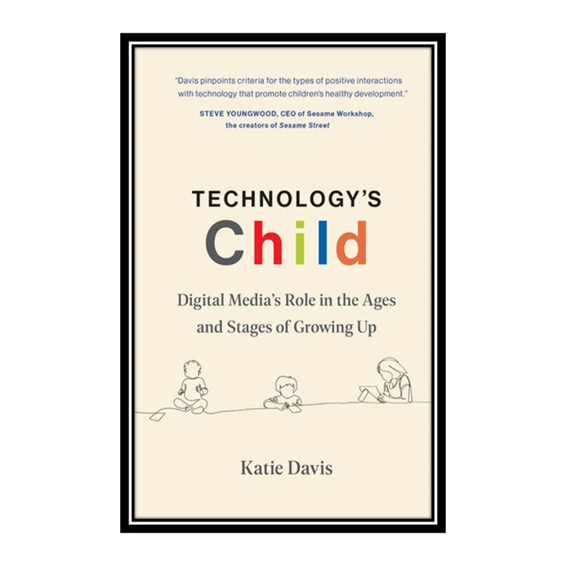 کتاب Technologys Child اثر Katie Davis انتشارات مؤلفین طلایی