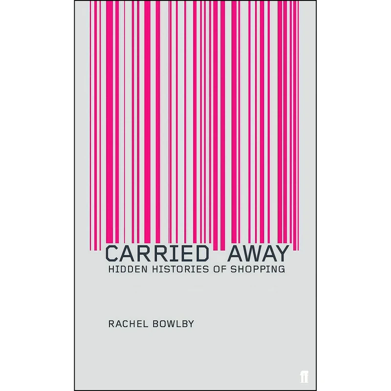 کتاب Carried Away  اثر Rachel Bowlby انتشارات Gardners Books