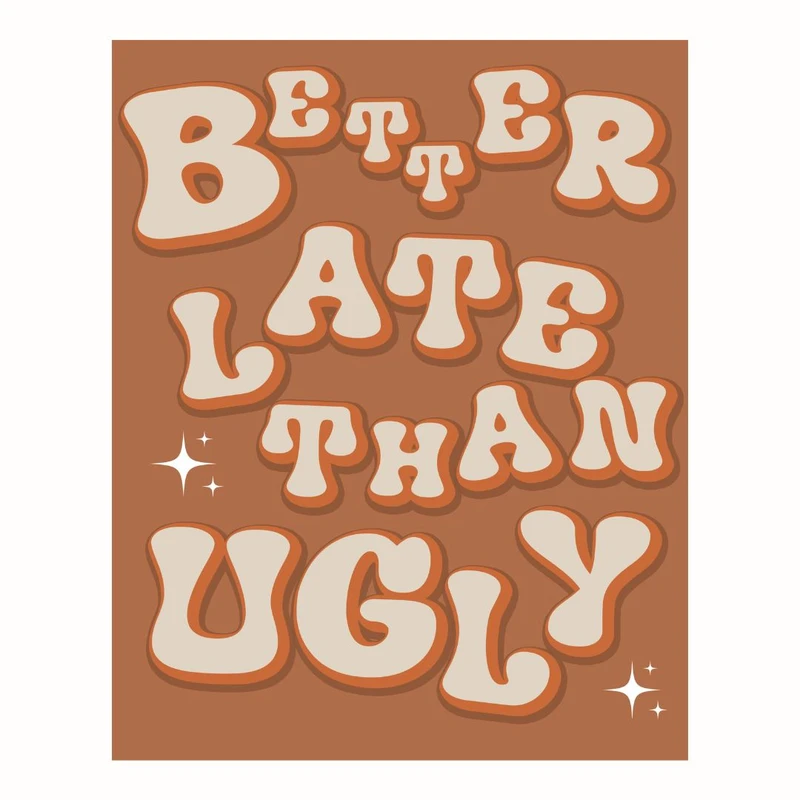 پوستر مدل تاخیر بهتر از زشتی تایپوگرافی قهوه‌ای